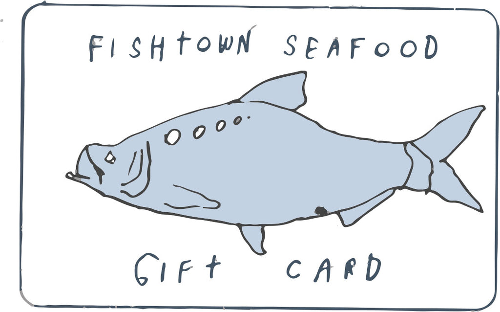 Fishtown Seafood Gift Card